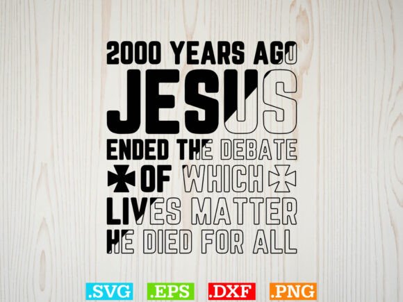 2000 Years Ago Jesus Funny T-shirt Svg for Local Branding