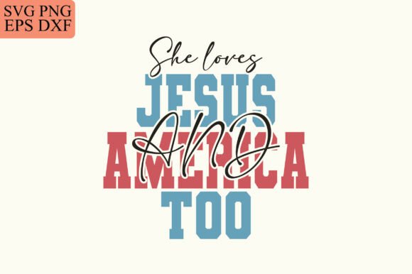 Independence Day, She Loves Jesus SVG: A Detailed Review