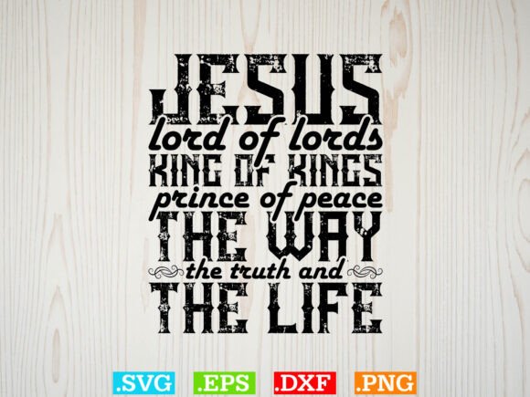 JESUS LORD of LORDS KING of KINGS SHIRT: A Graphics Asset for T-Shirt Designs