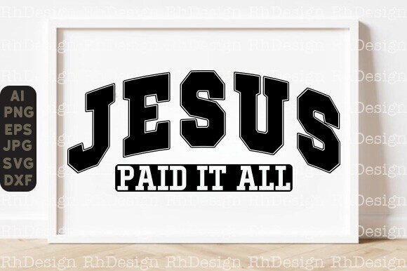 Jesus Paid It All SVG PNG: A Versatile T-Shirt Design Graphic