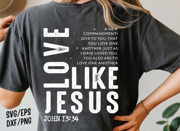Love Like Jesus Graphics: A Versatile T-Shirt Design