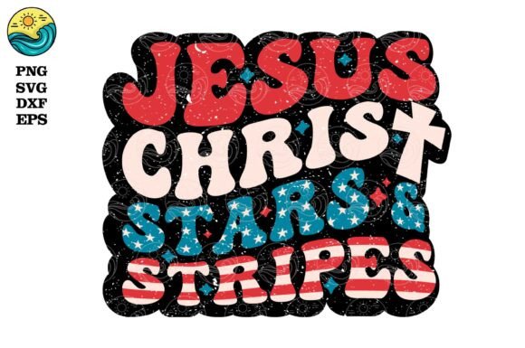 Patriotic Faith SVG, Jesus Christ SVG for T-Shirt Designs and Graphics