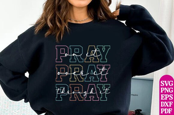 Pray on It Over It Through It, Jesus PNG for T-Shirt Designs