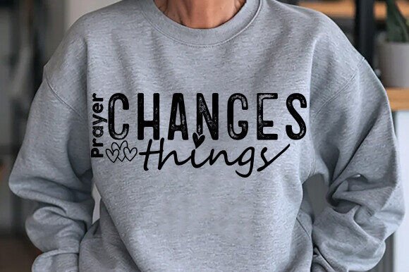 Prayer Changes Things SVG PNG for T-Shirt Designs & Graphics