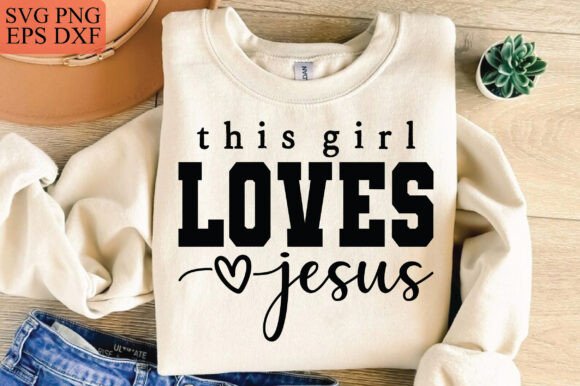 Review: This Girl Loves Jesus Svg for T-Shirt Designs and Graphics