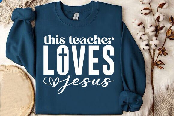 This Teacher Loves Jesus SVG: A Must-Have for T-Shirt Designs and Graphics