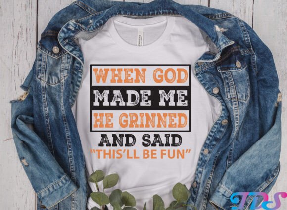When God Made Me PNG: A Versatile Graphic for T-Shirt Designs